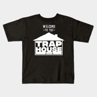 Welcome to the Trap House - White Kids T-Shirt